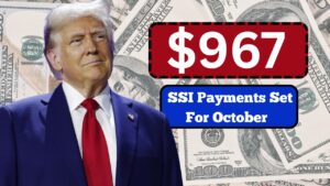 $967 SSI Payments Set For October — Who Can Expect Them?