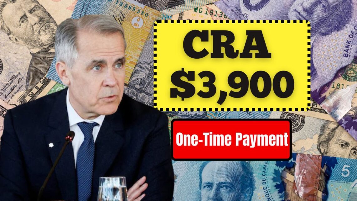 CRA Announces $3,900 One-Time Payment — Eligibility Rules And Expected Payout Dates For Canadians