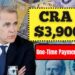 CRA Announces $3,900 One-Time Payment — Eligibility Rules And Expected Payout Dates For Canadians