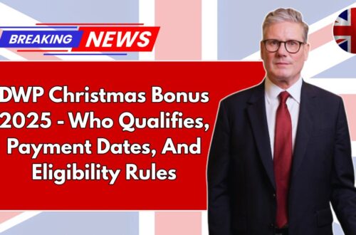 DWP Christmas Bonus 2025 - Who Qualifies, Payment Dates, And Eligibility Rules