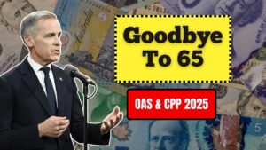 Goodbye To 65 - New Age To Collect OAS & CPP Changes Retirement In Canada