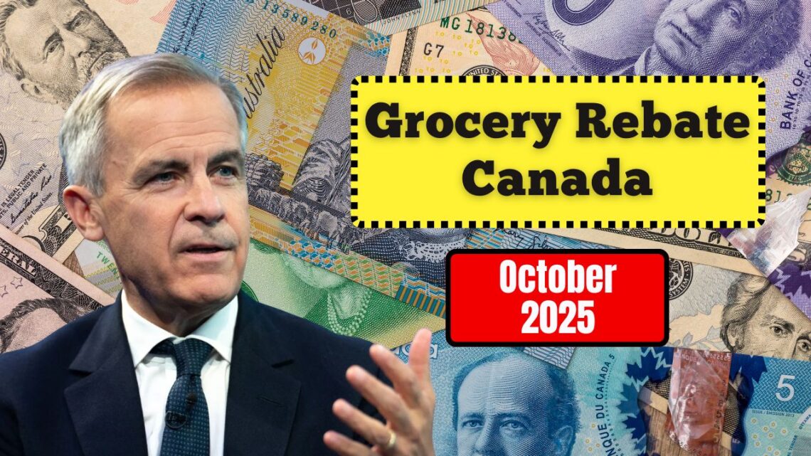 Grocery Rebate Canada October 2025- Full Eligibility List And Payment Schedule