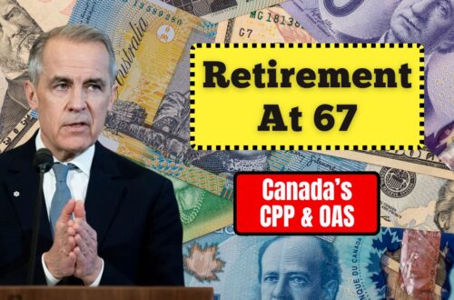 No More Automatic Retirement At 67- Canada’s CPP & OAS Overhaul Changes The Game