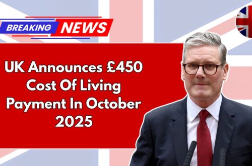 UK Announces £450 Cost Of Living Payment In October 2025
