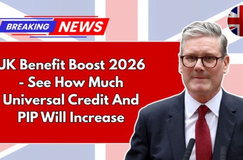 UK Benefit Boost 2026 - See How Much Universal Credit And PIP Will Increase