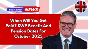 When Will You Get Paid? DWP Benefit And Pension Dates For October 2025